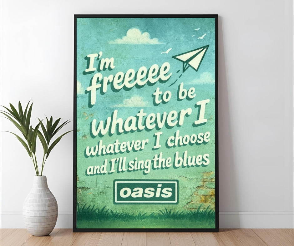 Whatever (I'm freeee) - Oasis Inspired Graffiti Poster